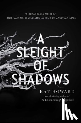 Howard, Kat - A Sleight of Shadows