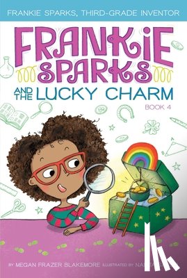 Blakemore, Megan Frazer - Frankie Sparks and the Lucky Charm