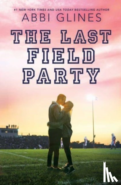 Glines, Abbi - The Last Field Party