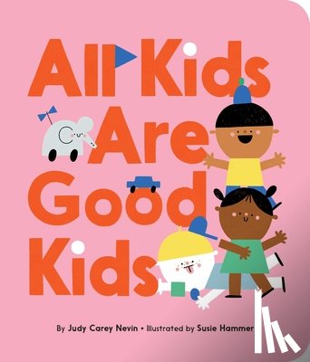 Carey Nevin, Judy - All Kids Are Good Kids