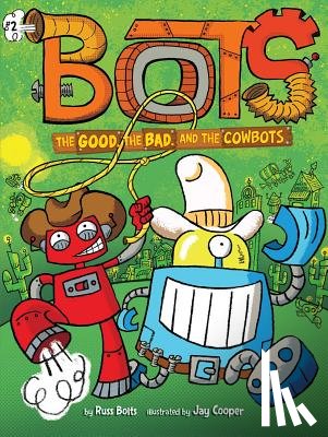 Bolts, Russ - The Good, the Bad, and the Cowbots