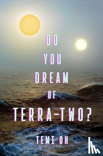 Oh, Temi - Do You Dream of Terra-Two?