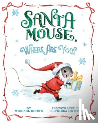 Brown, Michael - SANTA MOUSE WHERE ARE YOU