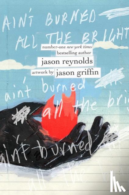 Reynolds, Jason - Ain't Burned All the Bright
