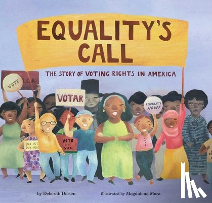 Diesen, Deborah - Equality's Call: The Story of Voting Rights in America