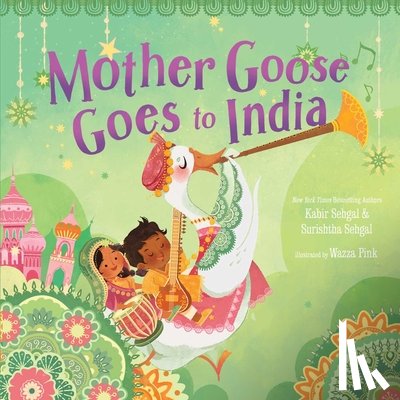 Sehgal, Kabir, Sehgal, Surishtha - Mother Goose Goes to India