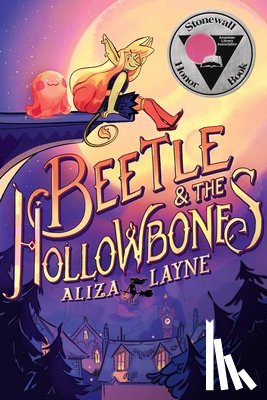 Layne, Aliza - Beetle & the Hollowbones