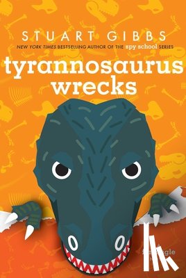 Gibbs, Stuart - Tyrannosaurus Wrecks