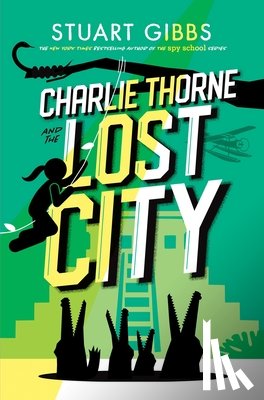 Gibbs, Stuart - Charlie Thorne and the Lost City