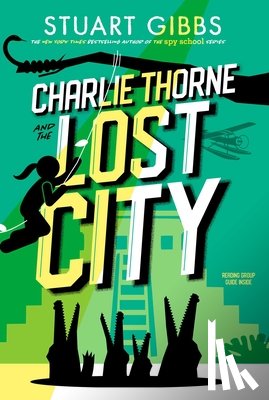 Gibbs, Stuart - Charlie Thorne and the Lost City