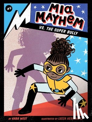 West, Kara - Mia Mayhem vs. the Super Bully