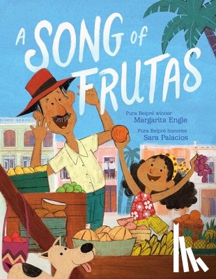 Engle, Margarita - A Song of Frutas