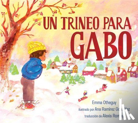 Otheguy, Emma - Un Trineo Para Gabo (a Sled for Gabo)