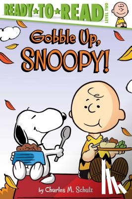 Schulz, Charles M. - Gobble Up, Snoopy!: Ready-To-Read Level 2