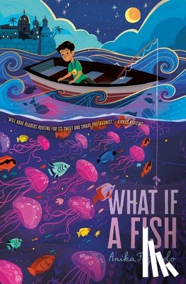 Fajardo, Anika - What If a Fish