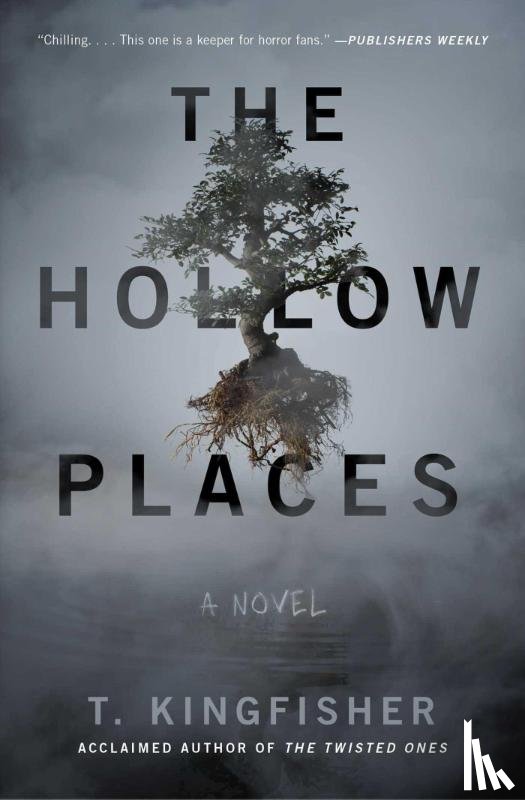 Kingfisher, T. - The Hollow Places