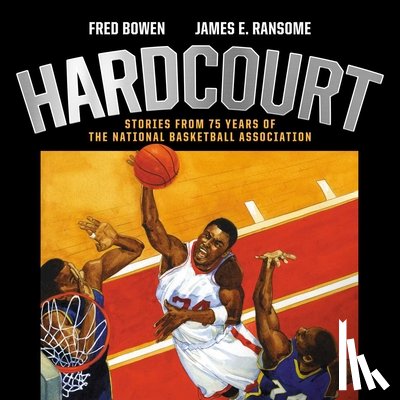 Bowen, Fred - Hardcourt: Stories from 75 Years of the National Basketball Association