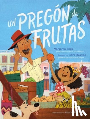 Engle, Margarita - Un pregon de frutas (Song of Frutas)
