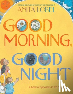 Lobel, Anita - Good Morning, Good Night