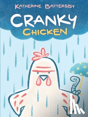 Battersby, Katherine - Cranky Chicken: A Cranky Chicken Book 1