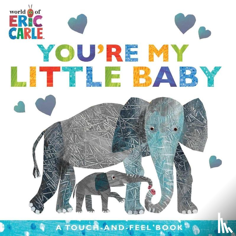 Carle, Eric - YOURE MY LITTLE BABY