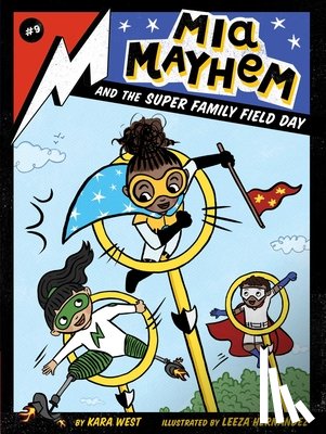 West, Kara - Mia Mayhem and the Super Family Field Day