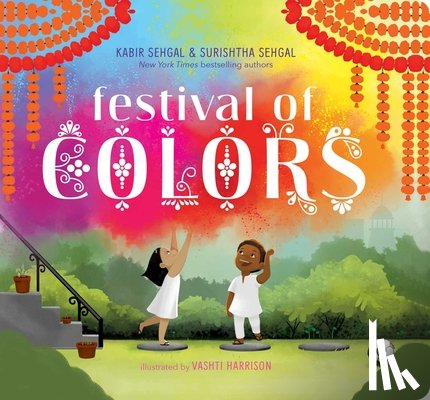 Sehgal, Surishtha, Sehgal, Kabir - Festival of Colors