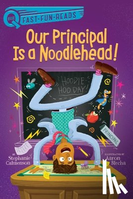 Calmenson, Stephanie - Our Principal Is a Noodlehead!