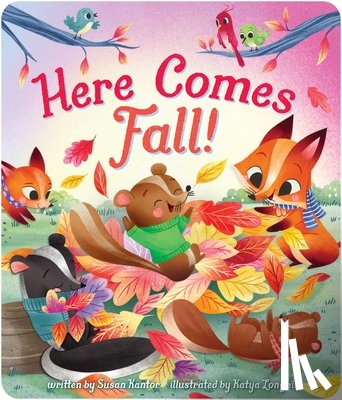 Kantor, Susan - Here Comes Fall!