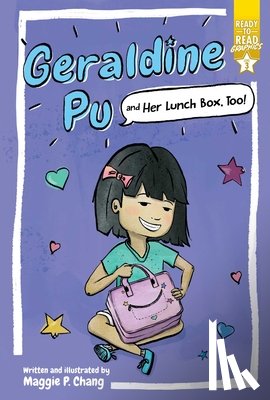 Chang, Maggie P. - Geraldine Pu and Her Lunch Box, Too!