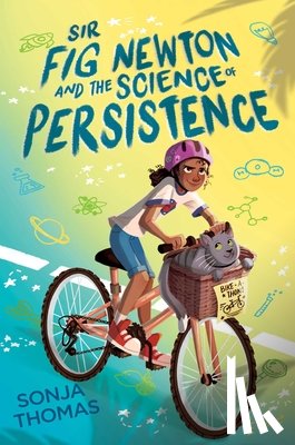 Thomas, Sonja - Sir Fig Newton and the Science of Persistence