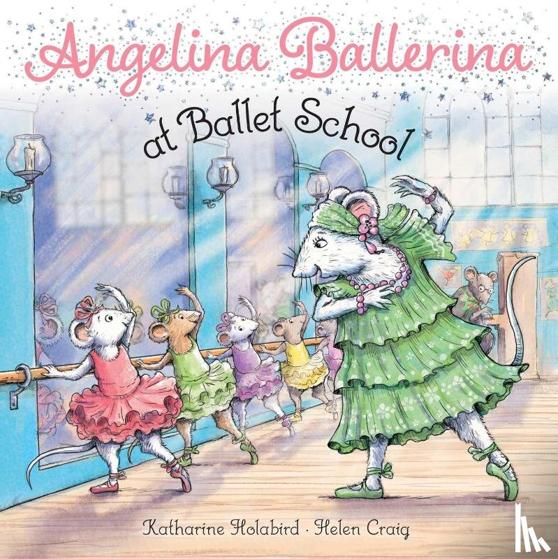 Holabird, Katharine - Angelina Ballerina at Ballet School