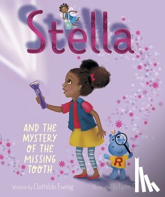Ewing, Clothilde - Stella and the Mystery of the Missing Tooth