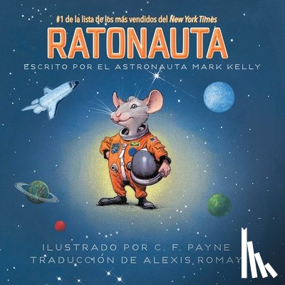 Kelly, Mark - Ratonauta (Mousetronaut)