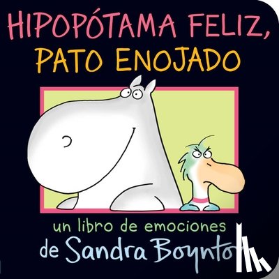 Boynton, Sandra - Hipopotama feliz, pato enojado (Happy Hippo, Angry Duck)