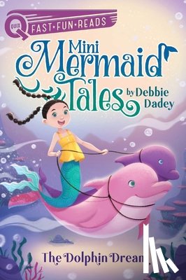 Dadey, Debbie - The Dolphin Dream: A Quix Book