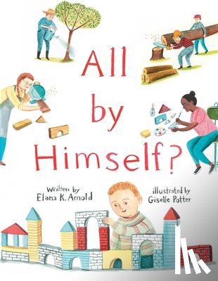Arnold, Elana K. - ALL BY HIMSELF