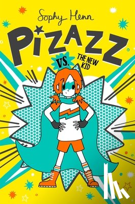Henn, Sophy - Pizazz vs. the New Kid