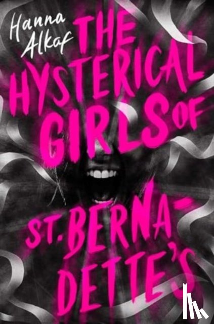 Alkaf, Hanna - The Hysterical Girls of St. Bernadette's