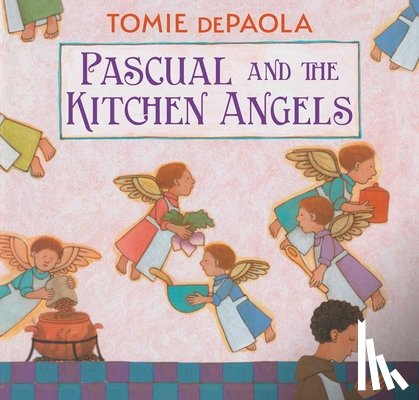 dePaola, Tomie - Pascual and the Kitchen Angels