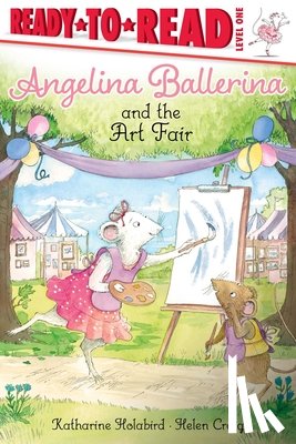 Holabird, Katharine - Angelina Ballerina and the Art Fair