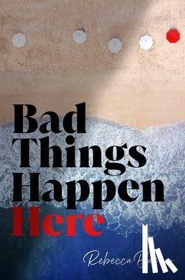 Barrow, Rebecca - Bad Things Happen Here