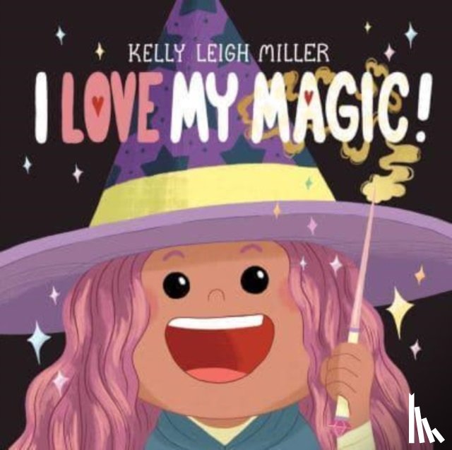 Miller, Kelly Leigh - I Love My Magic!