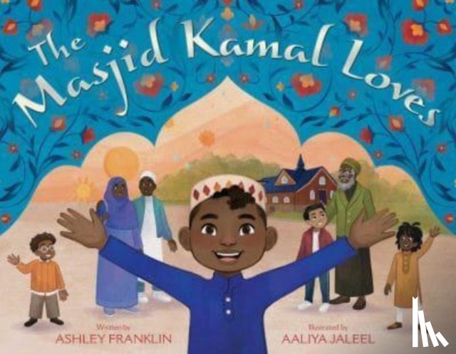 Franklin, Ashley - The Masjid Kamal Loves