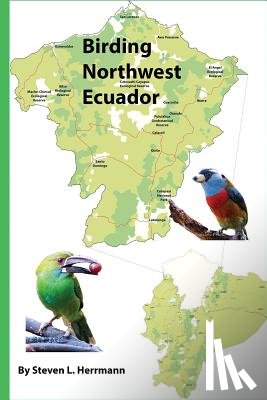 Herrmann, Steven L. - Birding Northwest Ecuador