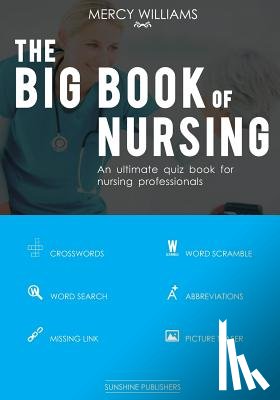 Williams, Mercy - The Big Book of Nursing: An ultimate quiz book for nursing professionals