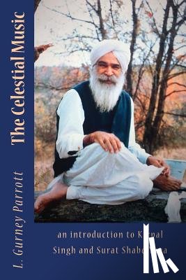 Fulcher, Charles Stewart - The Celestial Music: an introduction to Kirpal Singh and Surat Shabd Yoga
