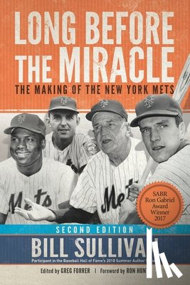 Hunt, Ron - Long Before The Miracle: The Making of the New York Mets