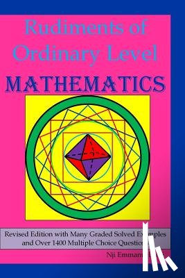 Ndi, Nji Emmanuel - Rudiments of Ordinary Level Mathematics