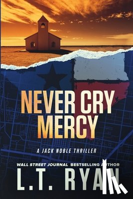 Ryan, L T - Never Cry Mercy (Jack Noble #10)